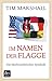 Im Namen der Flagge: Die Ma...