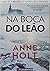 Na Boca do Leão (Hanne Wilhelmsen, #4)