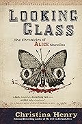 Looking Glass (The Chronicles of Alice, #3)
