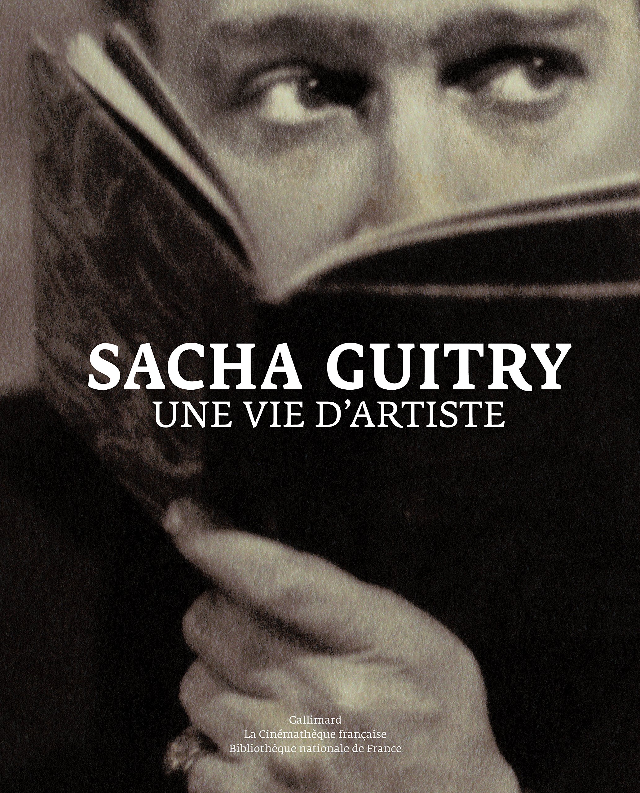 Sacha Guitry: Une vie d'artiste (Paperback)