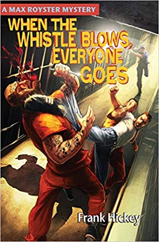 When the Whistle Blows, Everyone Goes (A Max Royster Mystery, #6)