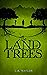 The Land of Trees
