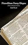 Fitzwilliam Darcy Elopes by Beth Wood Fitzwilliam Darcy Elopes by Beth Wood