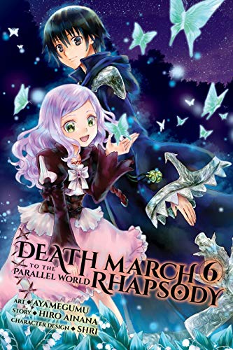 Death March to the Parallel World Rhapsody Manga, Vol. 6 (Kindle Edition)