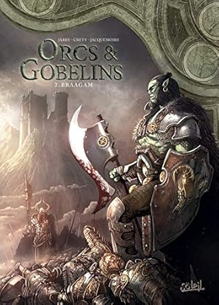 Braagam (Orcs et Gobelins, #7)