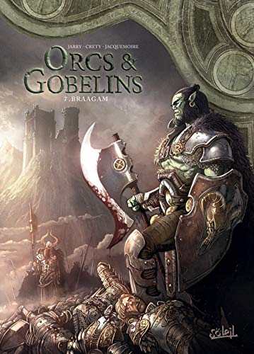 Braagam (Orcs et Gobelins, #7)