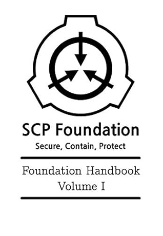 SCP Foundation - Foundation Handbook - Volume I