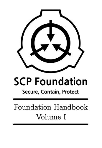 SCP Foundation - Foundation Handbook - Volume I (Kindle Edition)