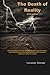 The Death of Reality: How t...