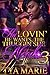 The Lovin' He Wants, The Thuggin' She Needs 3 by Tya Marie