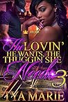 The Lovin' He Wants, The Thuggin' She Needs 3