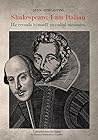 Shakespeare: I am Italian. He reveals himself in coded messages