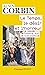 Le temps, le désir et l'horreur : Essais sur le XIXe siècle