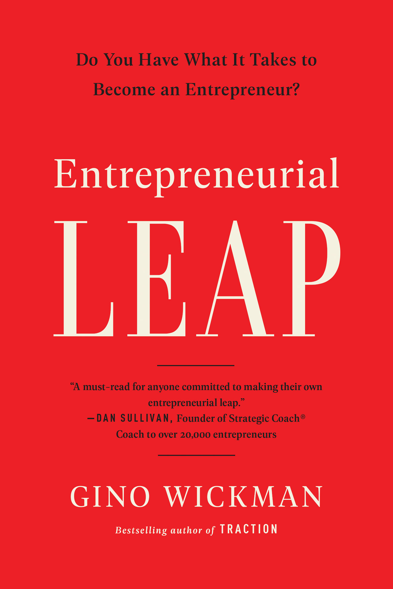 Entrepreneurial Leap: Do You Have What it Takes to Become an Entrepreneur?