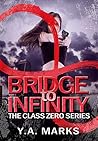 Bridge to Infinity (Class Zero, #3)