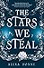 The Stars We Steal