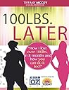 100lbs Later: How...
