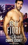 Re di fiori by Charlie Cochet