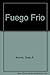 Fuego Frio
