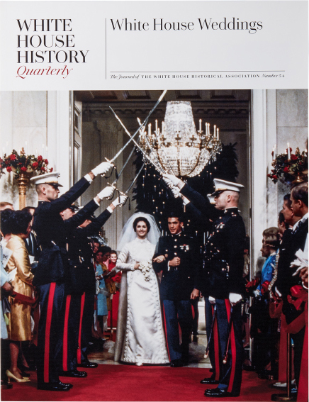 White House History Quarterly: White House Weddings (Issue 54)