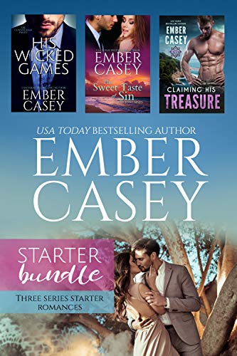 Ember Casey Starter Bundle: His Wicked Games / The Sweet Taste of Sin / Claiming His Treasure (Kindle Edition)