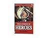 True Stories Of Heroes by Paul Dowswell
