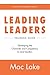 Leading Leaders: Developing the Character and Competency to Lead Leaders (Discipling Leaders Book 2)