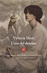 L'ora del destino by Victoria Shorr