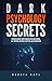 Dark Psychology Secrets: De...