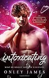 Intoxicating
