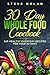 30 DAY WHOLE FOOD COOKBOOK:...