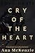 Cry of the Heart