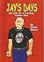 Jay's Days : My Life As a Cartoon