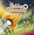 The Hidden Spaceship: An Adventure Into Environmental Awareness
