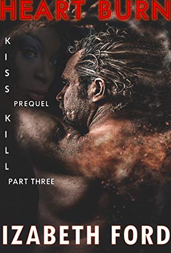 Heart Burn (Kiss/Kill #0C)