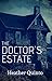 The Doctor's Estate by Heather Quinto