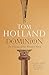Dominion by Tom Holland