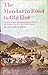 The Mandarin Road to Old Hué: Narratives of Anglo-Vietnamese Diplomacy from the 17th Century to the Eve of the French Conquest
