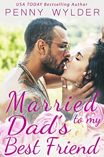 Married to My Dad's Best Friend (Kindle Edition)