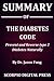 Summary Of The Diabetes Code: Prevent and Reverse type 2 Diabetes Naturally By Dr. Jason Fung