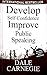 Develop self Confidence Improve Public Speaking