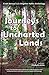 Journeys to Uncharted Lands...