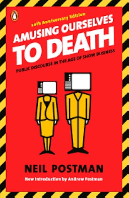 Amusing Ourselves to Death: Public Discourse in the Age of Show Business