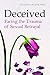 Deceived: Facing the Trauma...