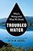 Troubled Water: What's Wrong with What We Drink