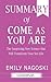 Summary of Come as You Are by ContentPush
