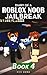 Diary of a Roblox Noob Jailbreak: Book 4