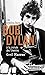 Bob Dylan La Croisee Des Chemins - Like a Rolling Stone (French Edition)