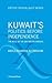 Kuwait's Politics Before Independence by Abdulrahman Alebrahim