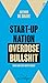 Start-up Nation, Overdose Bullshit